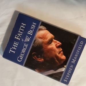 George W. Bush, The Faith of, by Stephen Mansfield